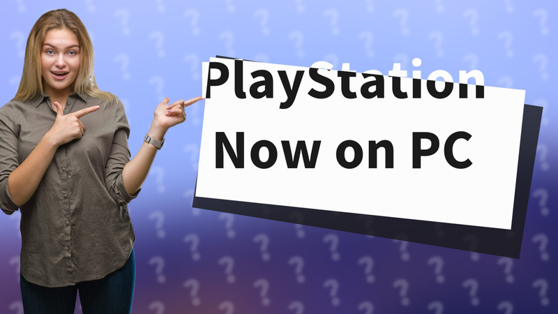 PlayStation Now on PC