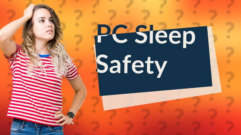 PC Sleep Safety