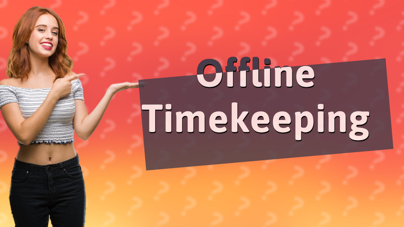 Offline Timekeeping