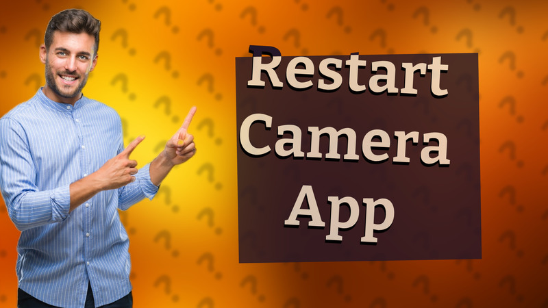 Restart Camera App