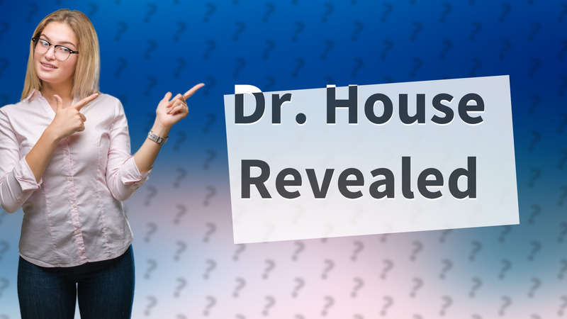 Dr. House Revealed