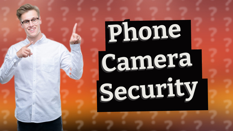 Phone Camera Security