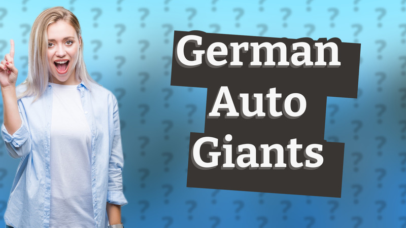 German Auto Giants
