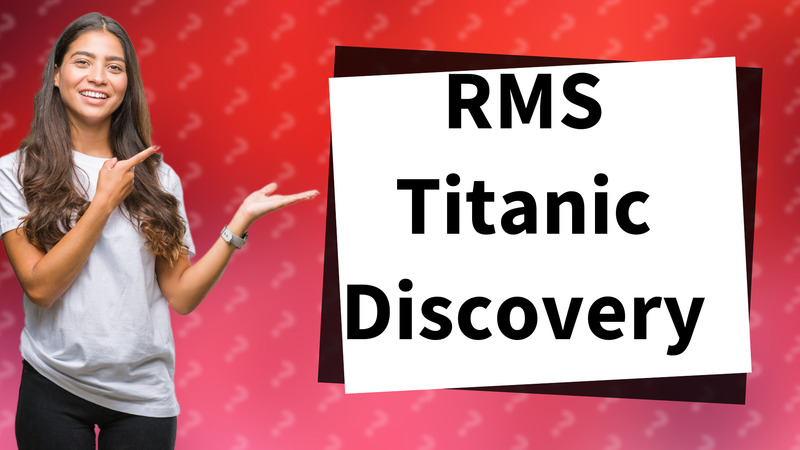 RMS Titanic Discovery