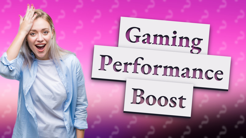 Gaming Performance Boost