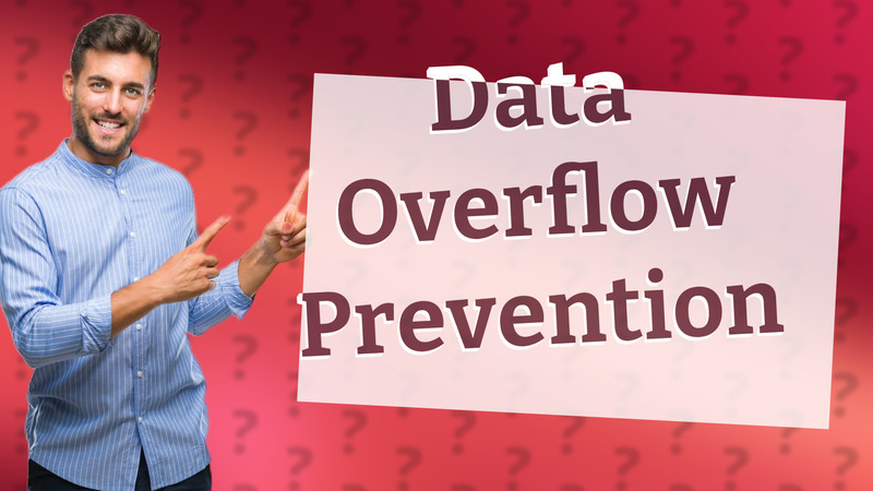 Data Overflow Prevention