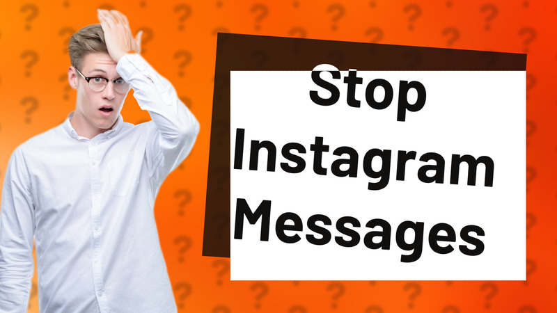 Stop Instagram Messages