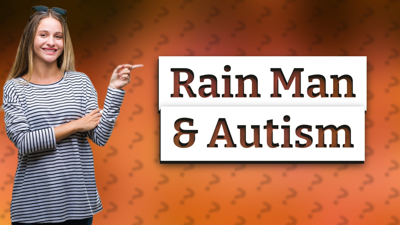 Rain Man & Autism