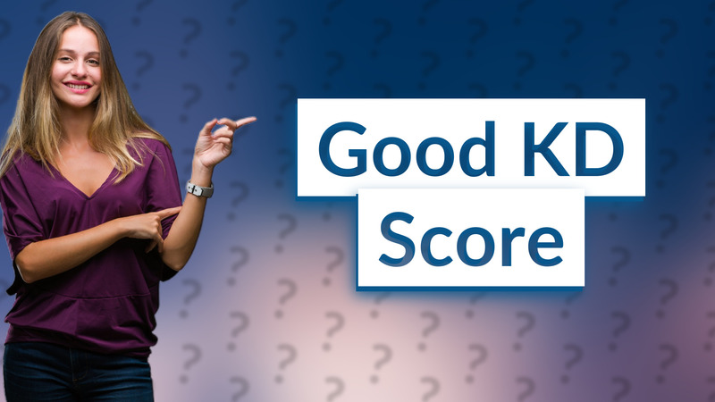 Good KD Score