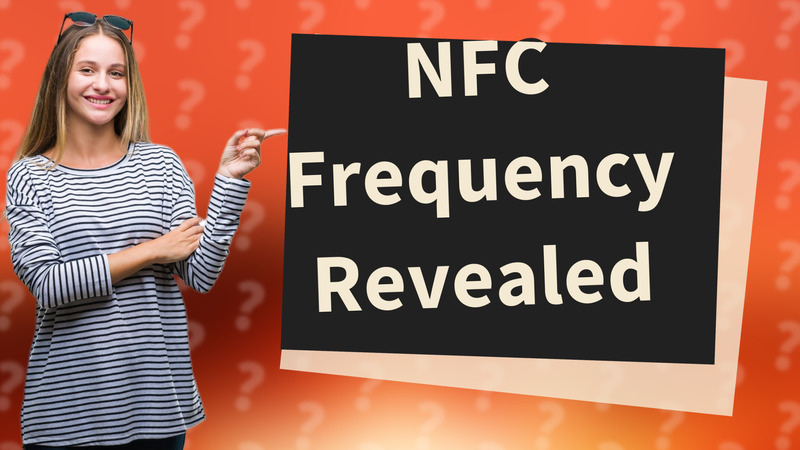 NFC Frequency Revealed