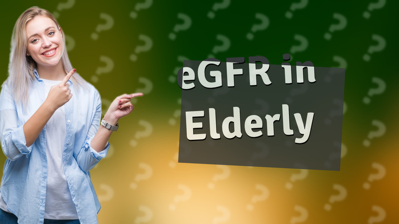 eGFR in Elderly