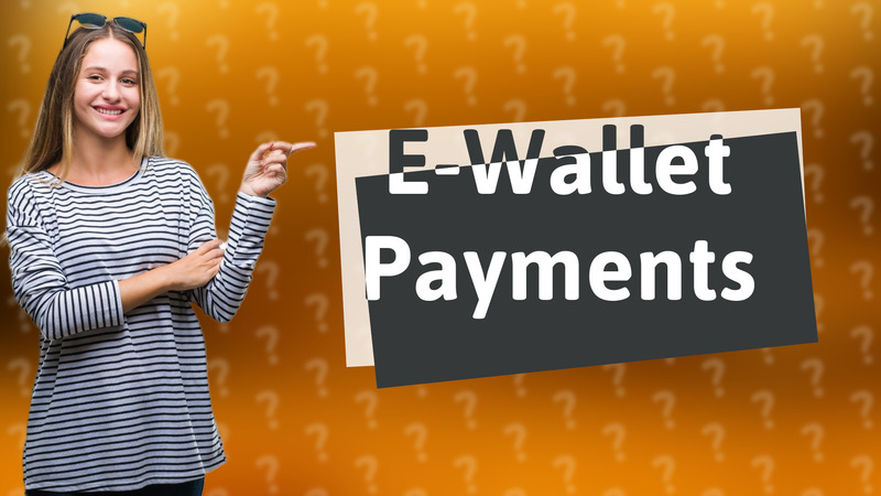E-Wallet Payments