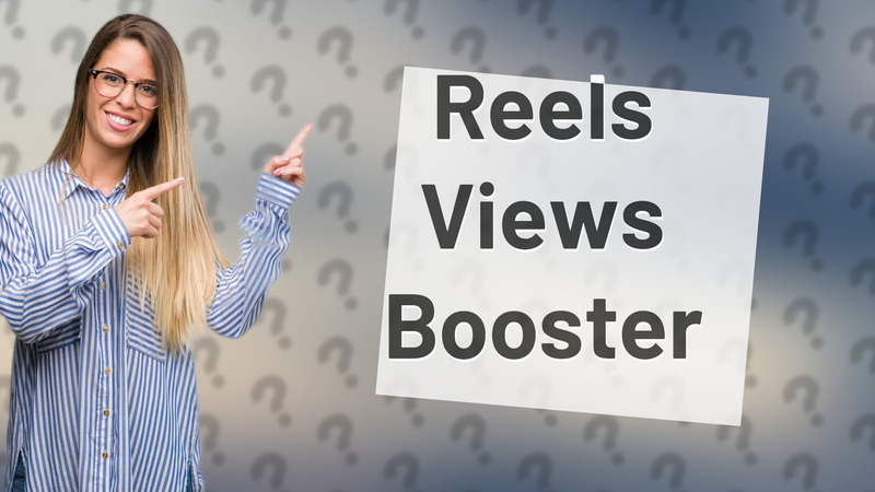 Reels Views Booster