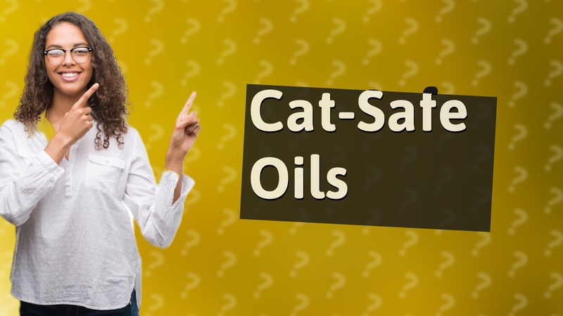 Cat-Safe Oils