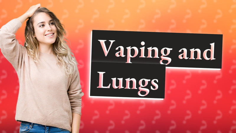 Vaping and Lungs