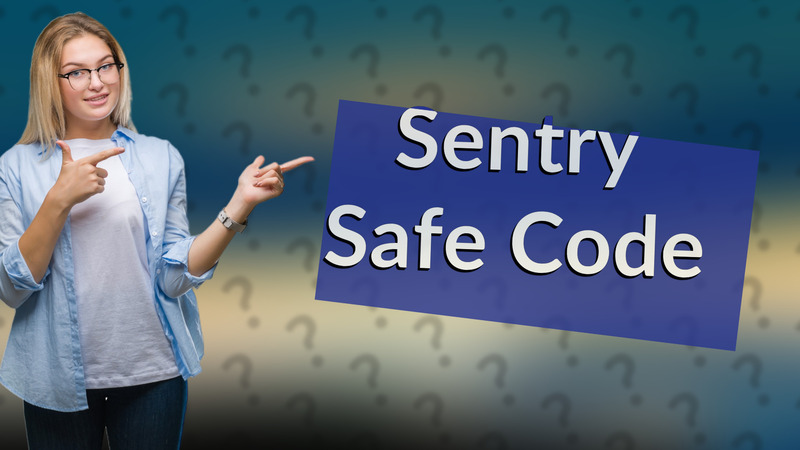Sentry Safe Code