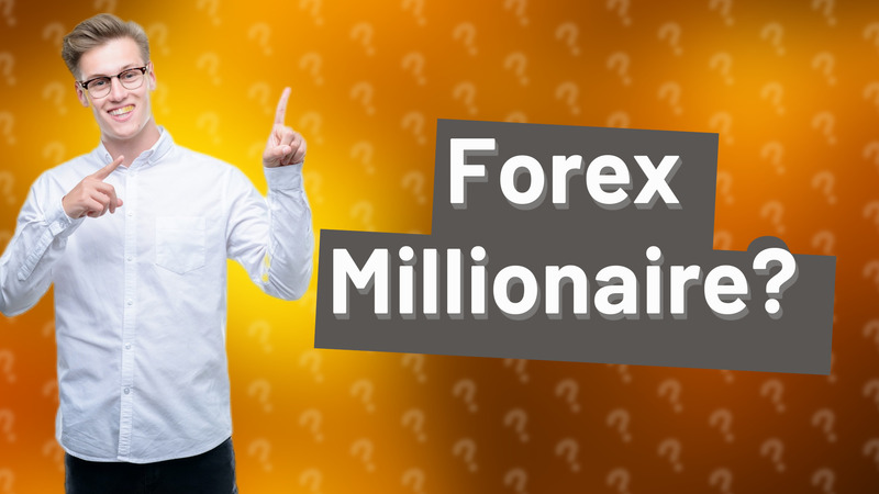 Forex Millionaire?