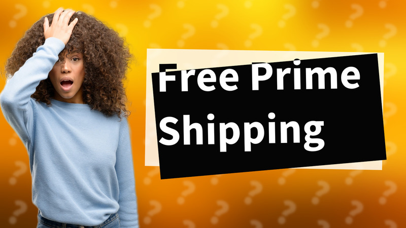 Free Prime Shipping