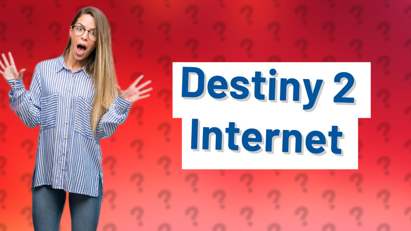 Destiny 2 Internet