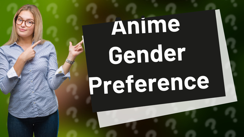 Anime Gender Preference