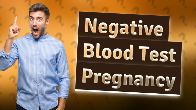 Negative Blood Test Pregnancy