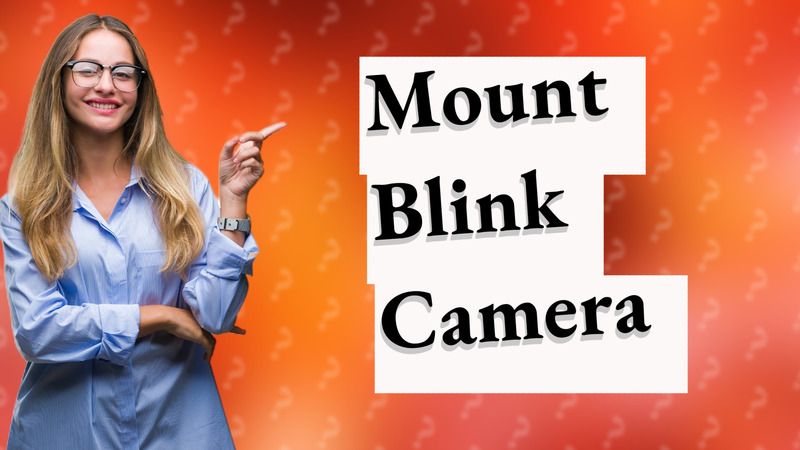 Mount Blink Camera