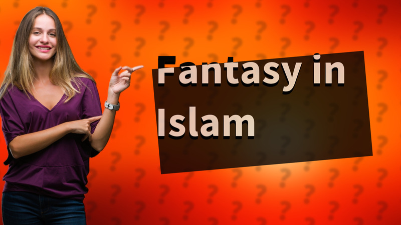 Fantasy in Islam