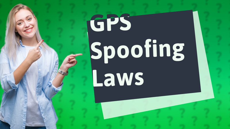 GPS Spoofing Laws