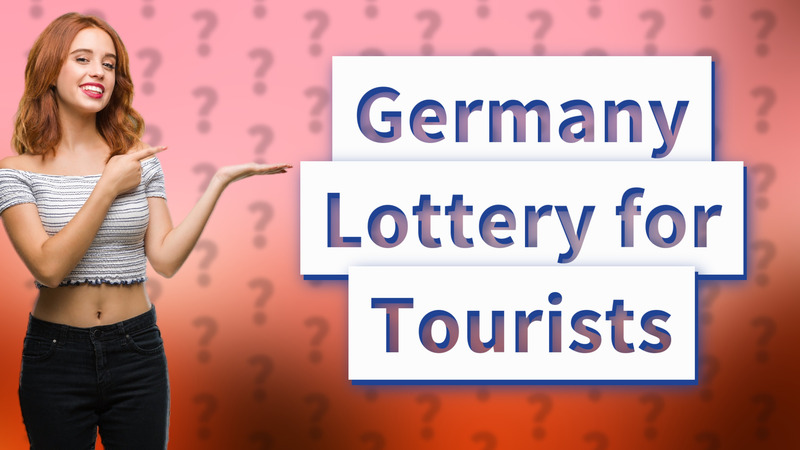 Germany Lottery for Tourists