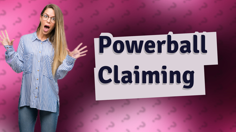 Powerball Claiming