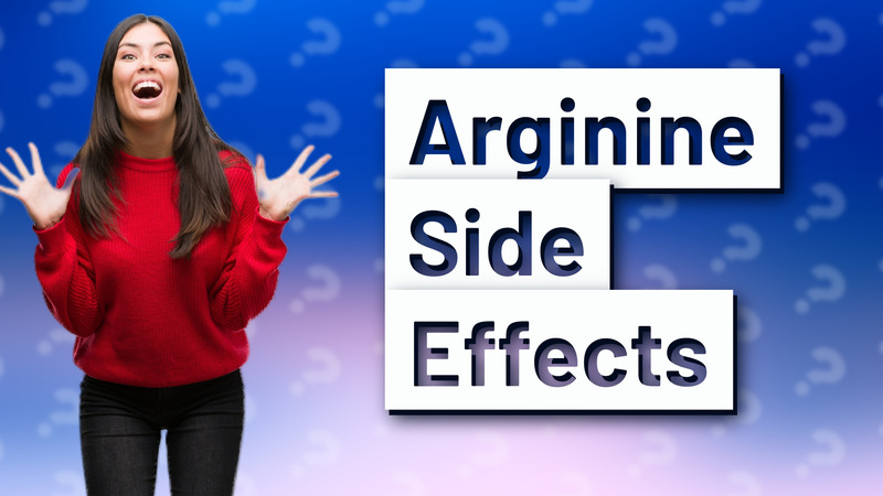 Arginine Side Effects