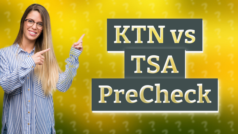 KTN vs TSA PreCheck