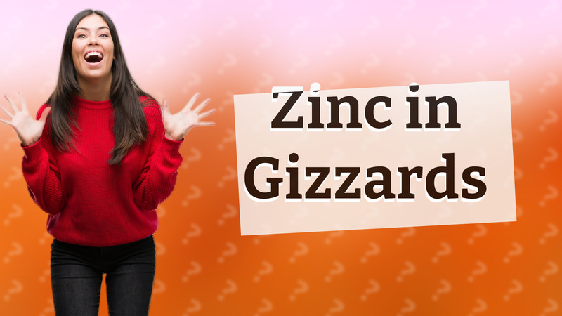 Zinc in Gizzards