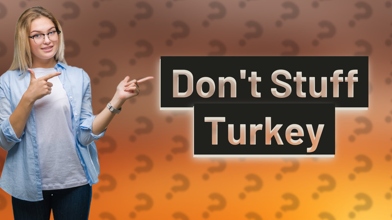 Don't Stuff Turkey