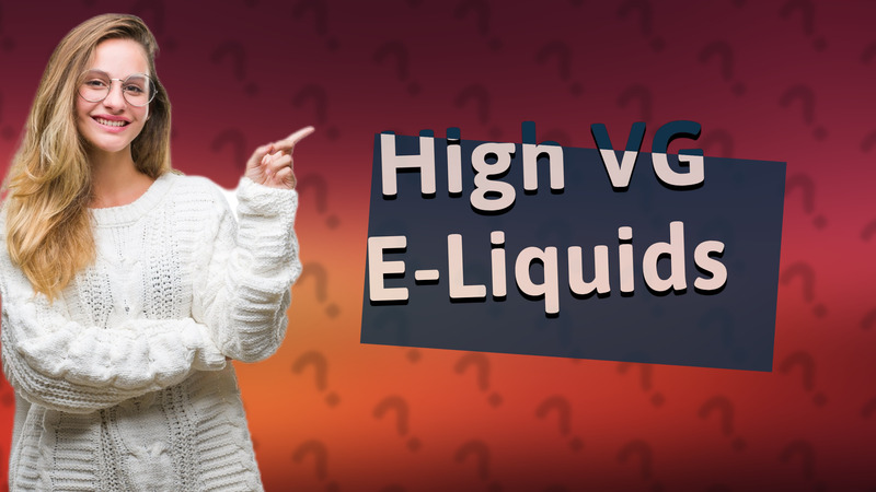 High VG E-Liquids