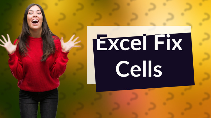 Excel Fix Cells