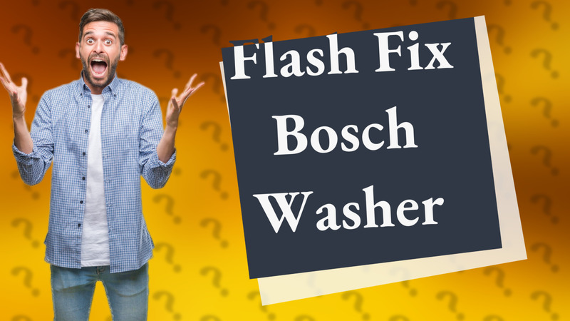 Flash Fix Bosch Washer