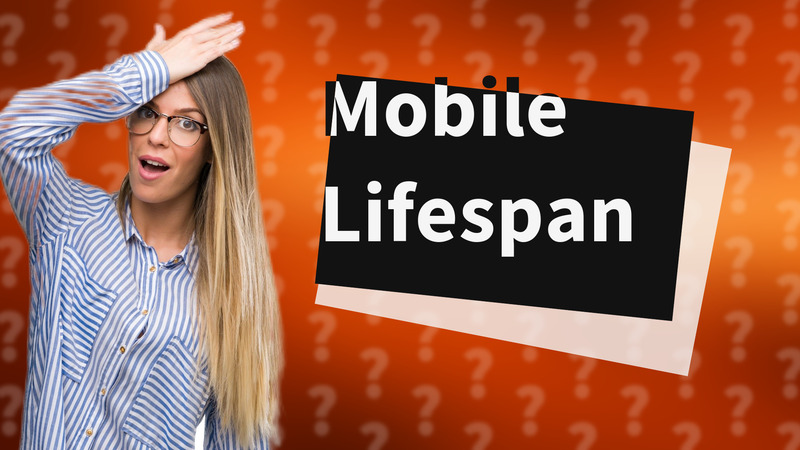 Mobile Lifespan