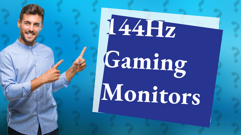 144Hz Gaming Monitors