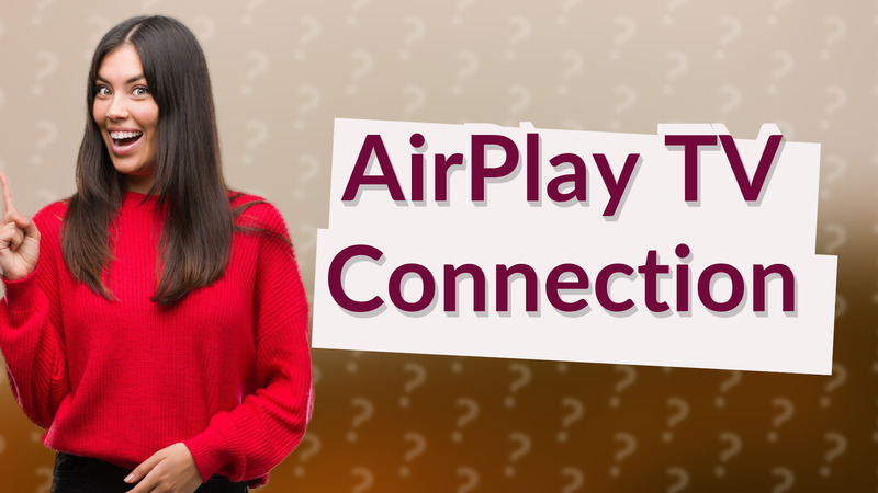 AirPlay TV Connection