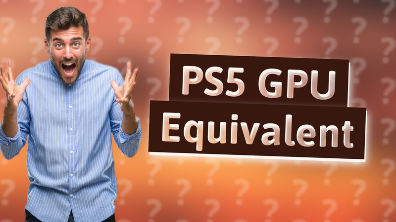 PS5 GPU Equivalent