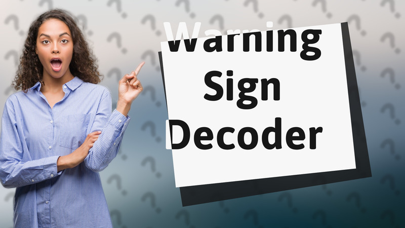 Warning Sign Decoder