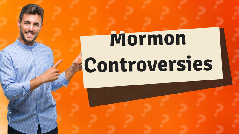 Mormon Controversies