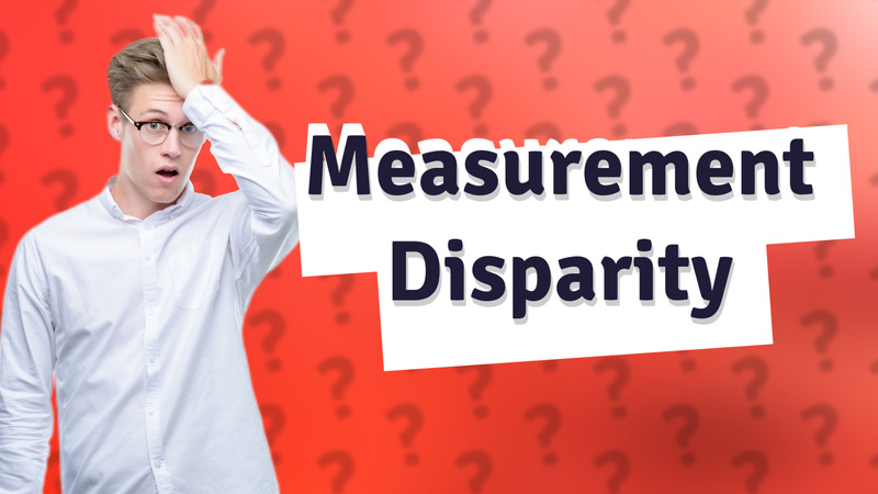 Measurement Disparity