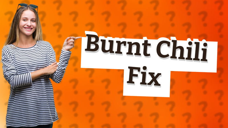 Burnt Chili Fix
