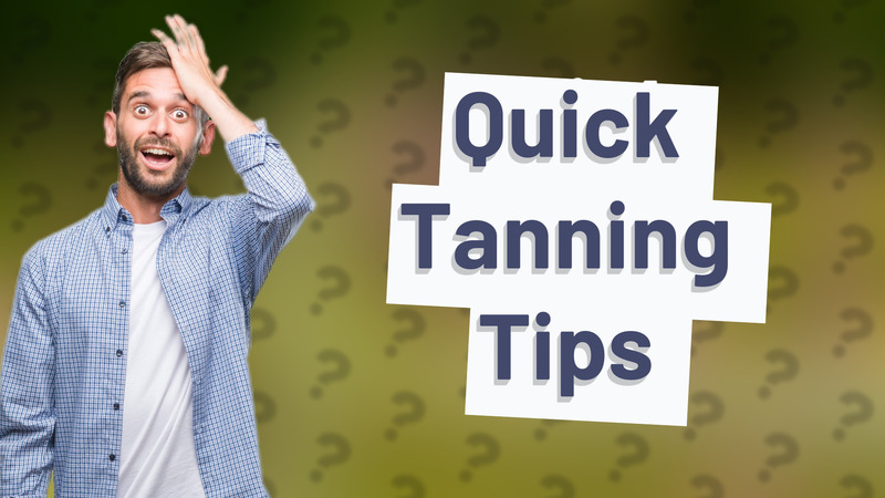 Quick Tanning Tips