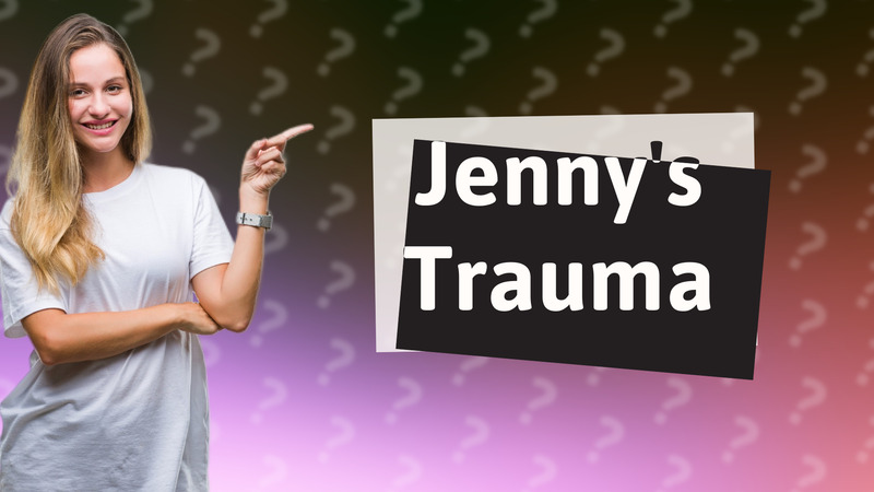 Jenny's Trauma