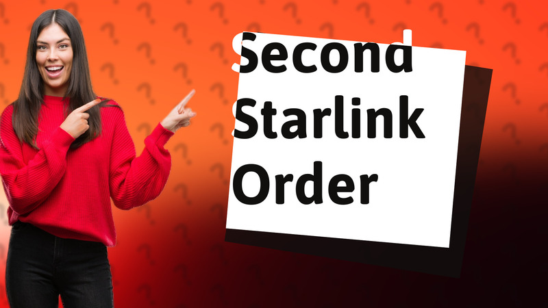 Second Starlink Order