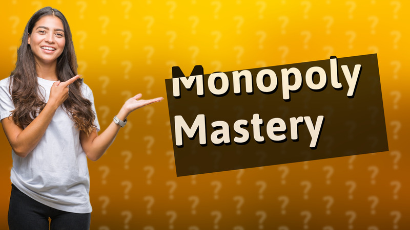 Monopoly Mastery