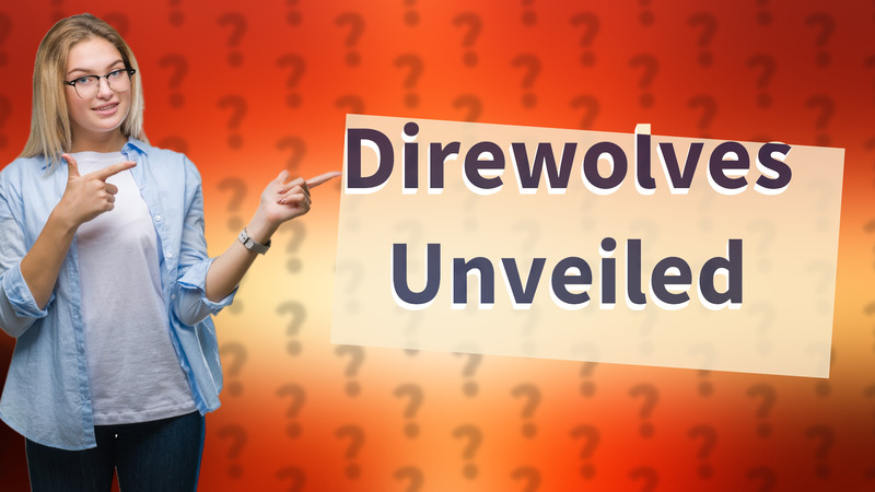 Direwolves Unveiled